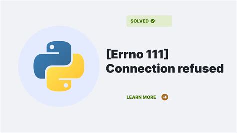 Unable to <strong>connect</strong> to the remote server No <strong>connection</strong> could be made because the target machine actively <strong>refused</strong> it 127. . Errno 111 connection refused flask